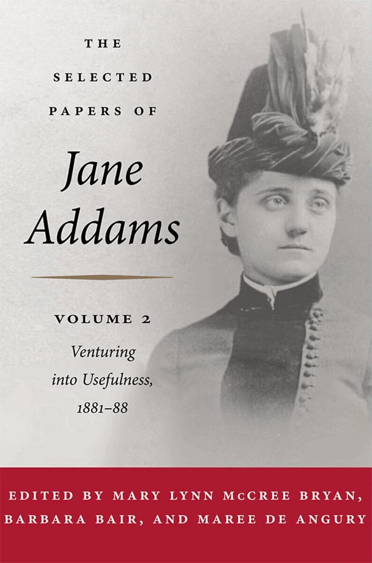 Jane Addams, Mary Lynn Bryan, Barbara Bair, Maree de Angury - Selected Papers of Jane Addams: Vol. 2, E-bok
