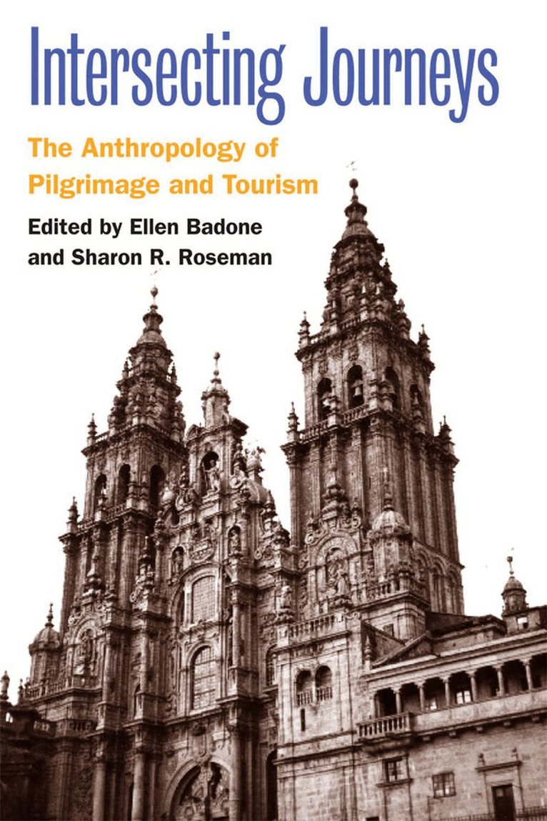 Ellen Badone, Sharon R. Roseman - Intersecting Journeys, E-bok