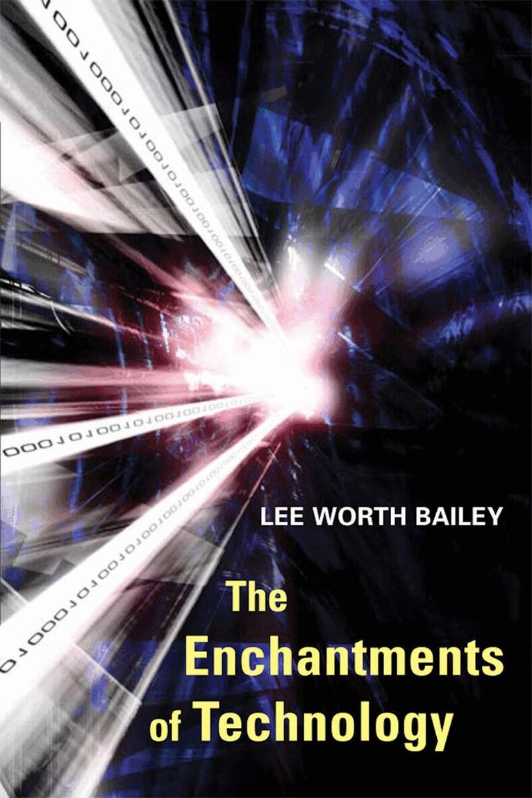 Lee Bailey - Enchantments of Technology, E-bok