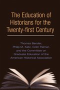 Education of Historians for Twenty-first Century 