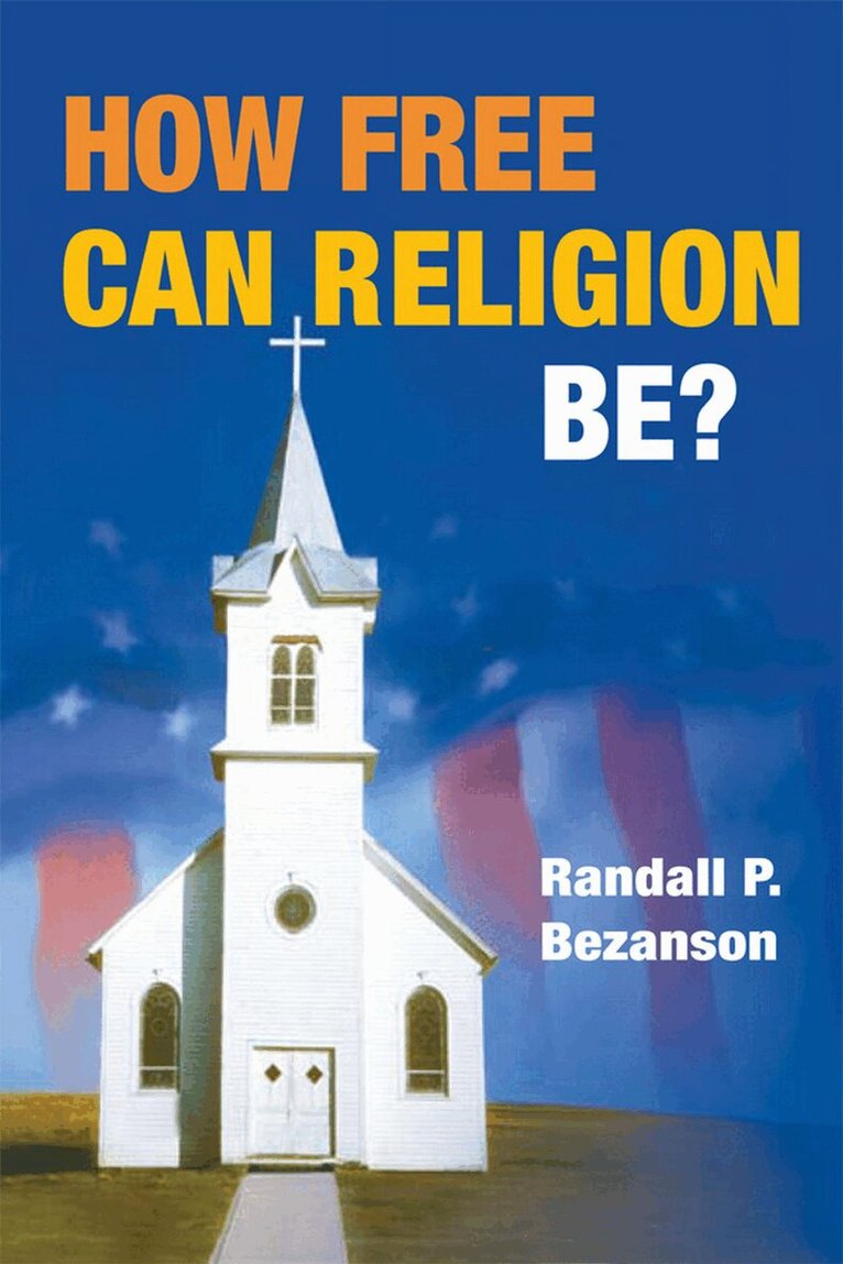 Randall P. Bezanson - How Free Can Religion Be?, E-bok. Tillgänglighet: Lägg i varukorg