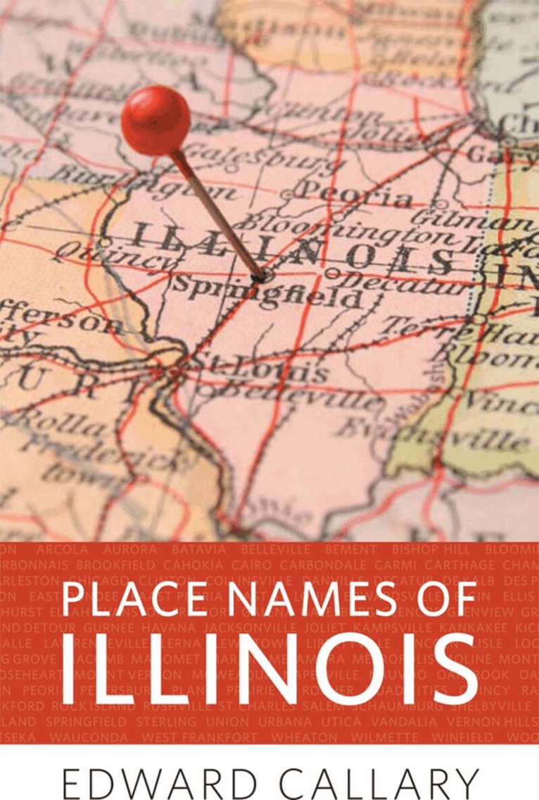 Edward Callary - Place Names of Illinois, E-bok