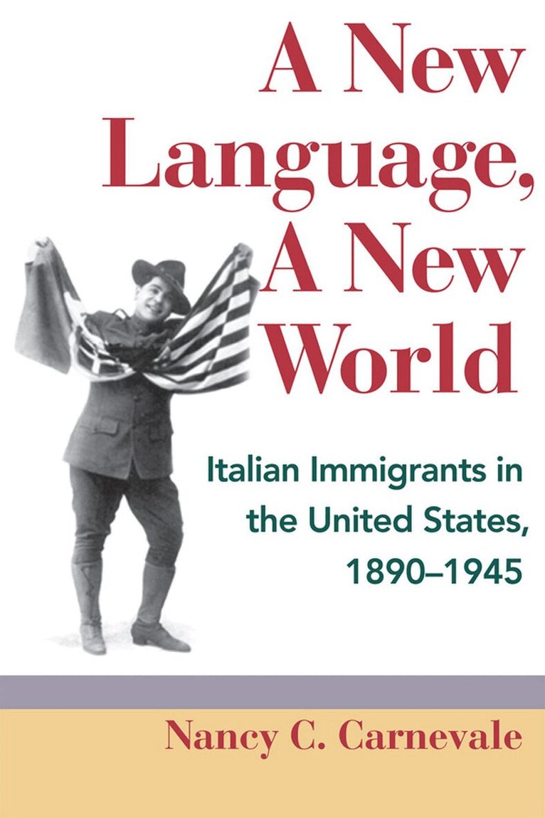 Nancy C. Carnevale - New Language, a New World, E-bok