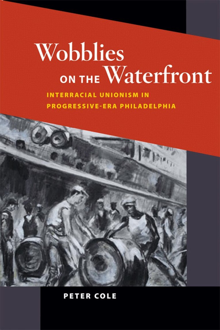 Peter Cole - Wobblies on the Waterfront, E-bok