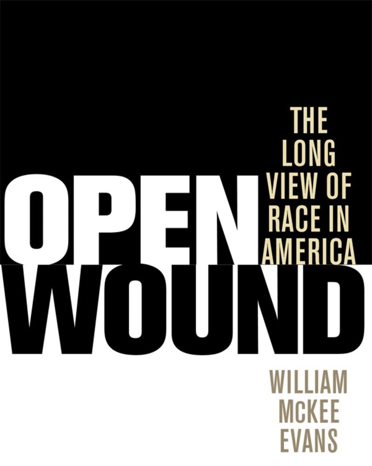 William McKee Evans - Open Wound, E-bok