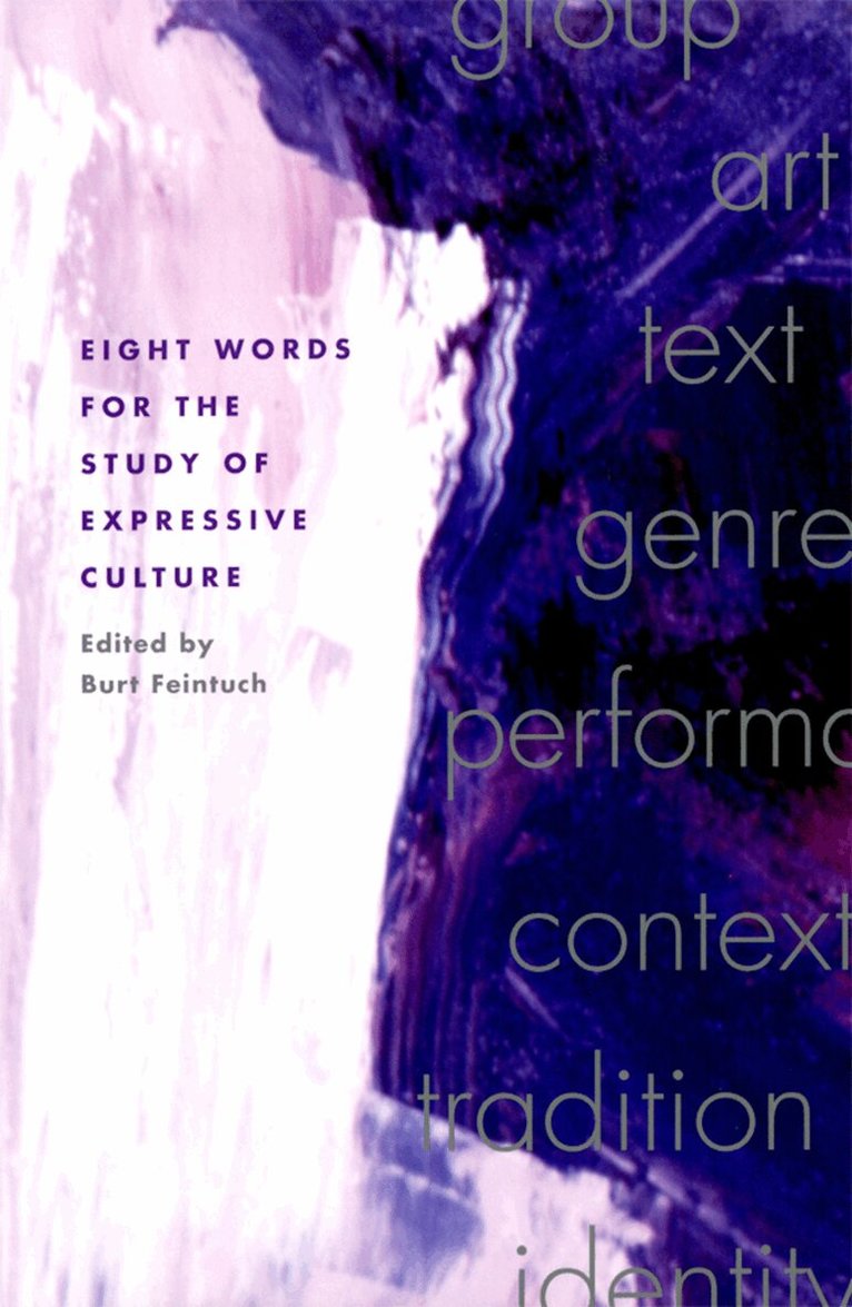 Burt Feintuch - Eight Words for the Study of Expressive Culture, E-bok
