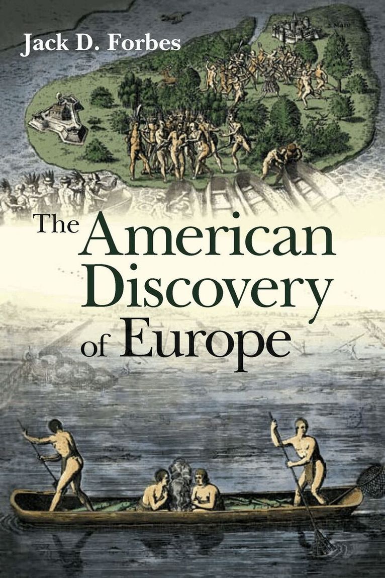 Jack D. Forbes - American Discovery of Europe, E-bok