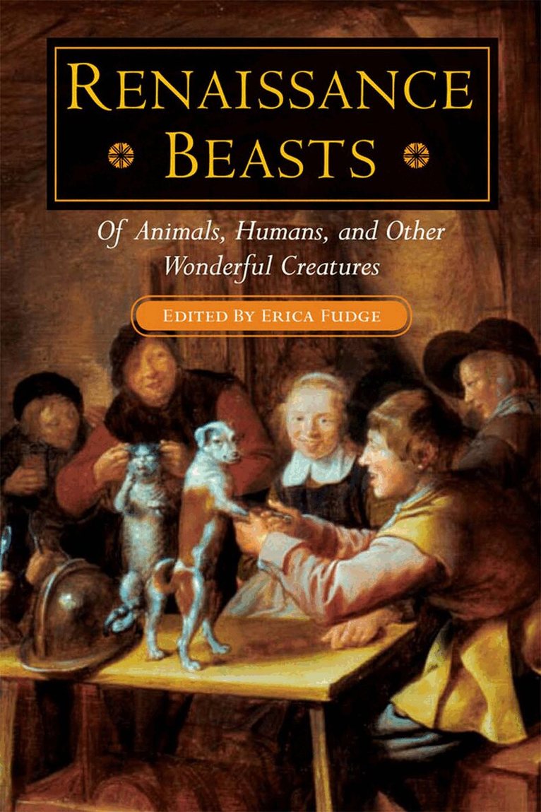 Erica Fudge - Renaissance Beasts, E-bok