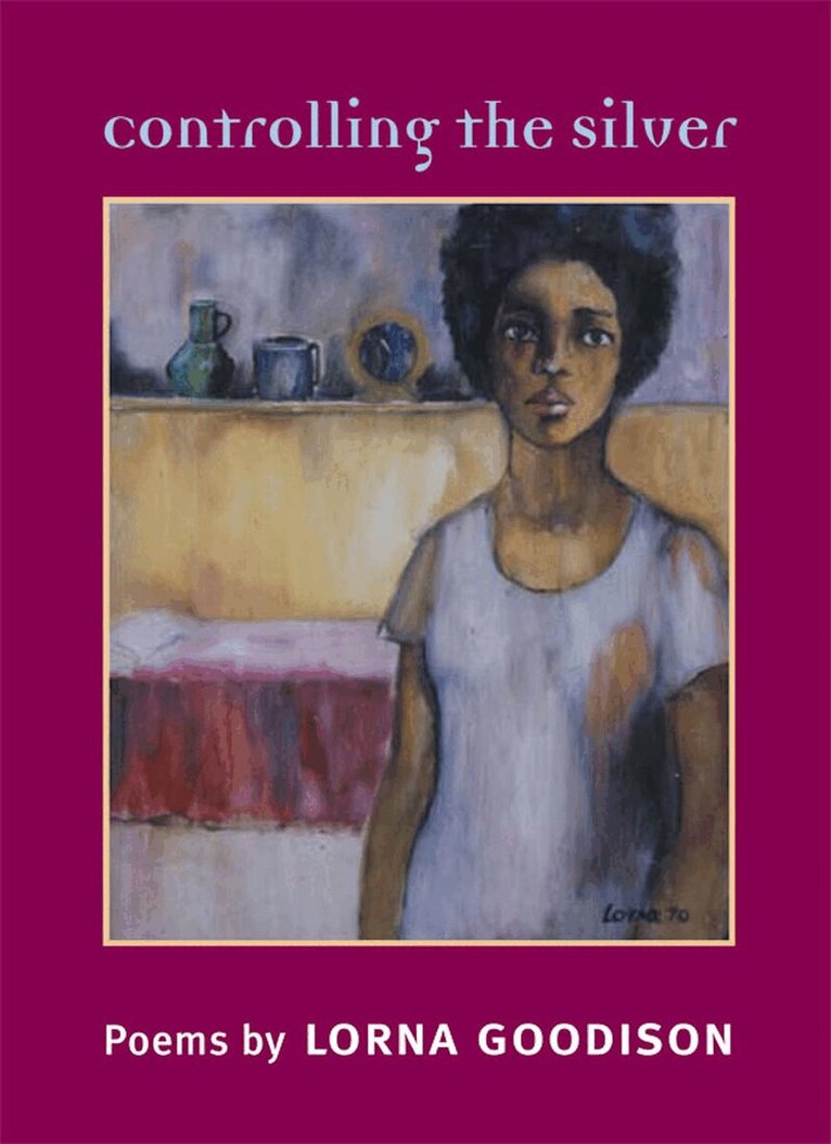 Lorna Goodison - Controlling the Silver, E-bok