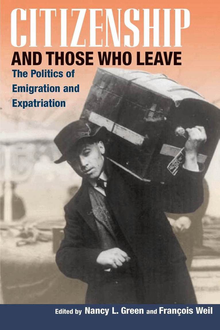 Nancy L. Green, Francois Weil - Citizenship and Those Who Leave, E-bok