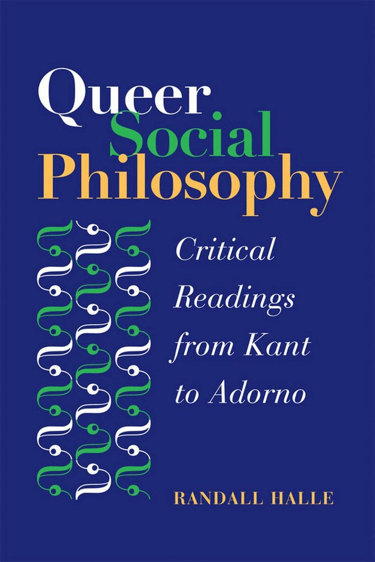 Randall Halle - Queer Social Philosophy, E-bok