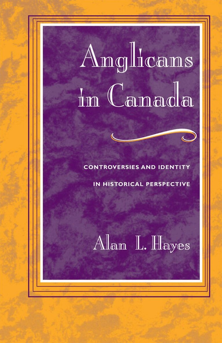 Alan L. Hayes - Anglicans in Canada, E-bok