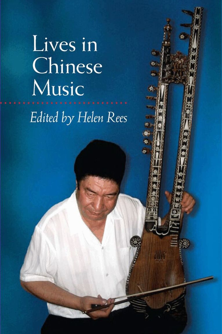 Helen Rees - Lives in Chinese Music, E-bok
