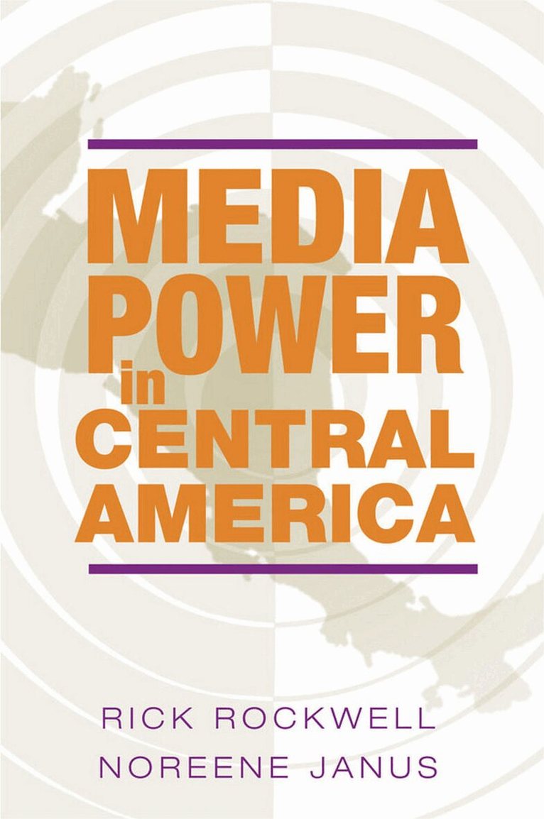Rick Rockwell, Noreene Janus - Media Power in Central America, E-bok