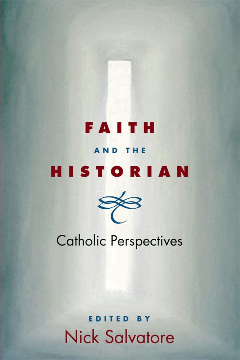 Nick Salvatore - Faith and the Historian, E-bok. Tillgänglighet: Lägg i varukorg