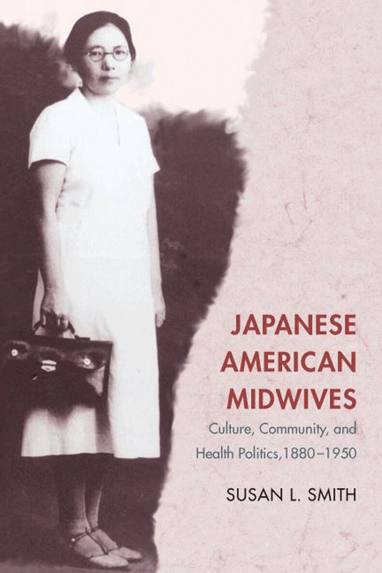 Susan L. Smith - Japanese American Midwives, E-bok
