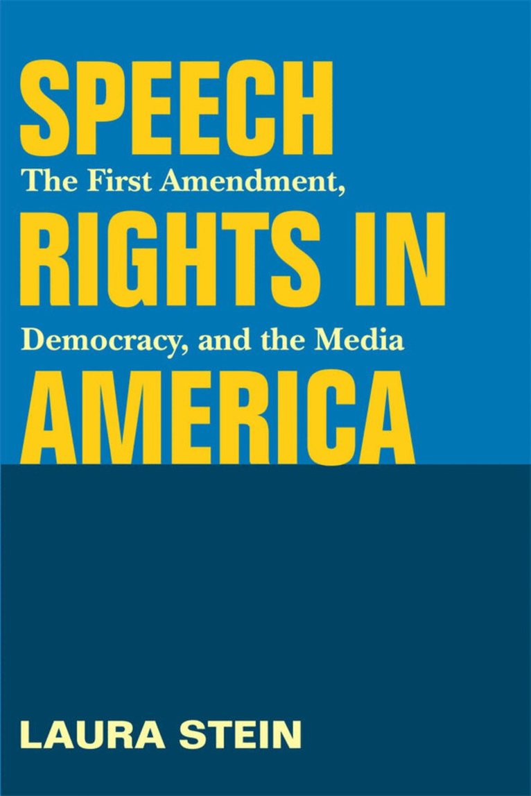 Laura Stein - Speech Rights in America, E-bok