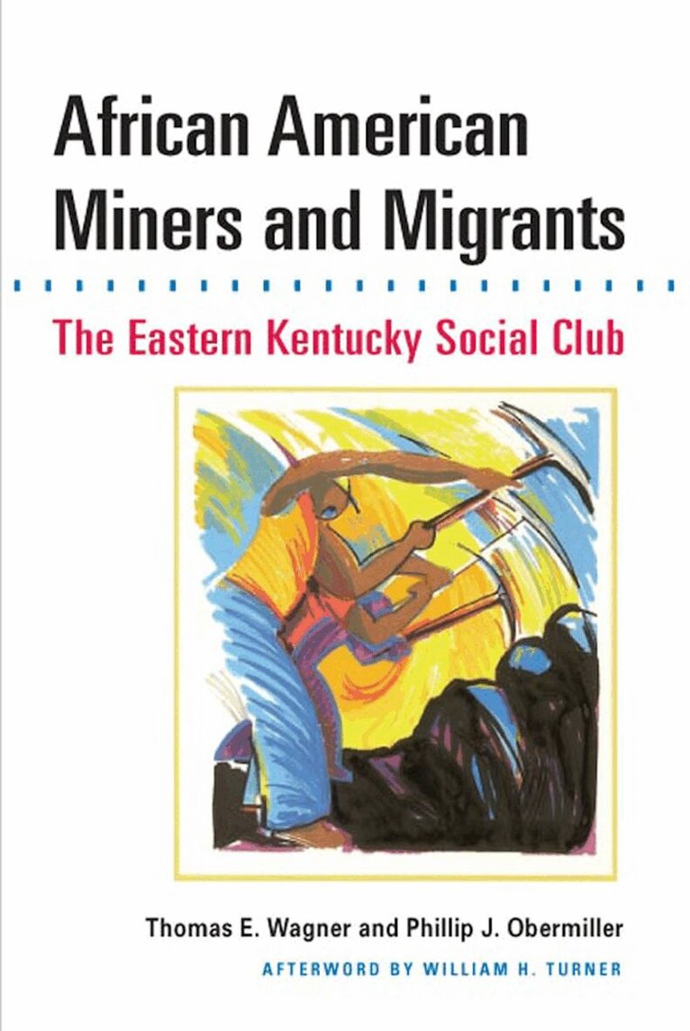 Thomas E. Wagner, Philip J. Obermiller - African American Miners and Migrants, E-bok