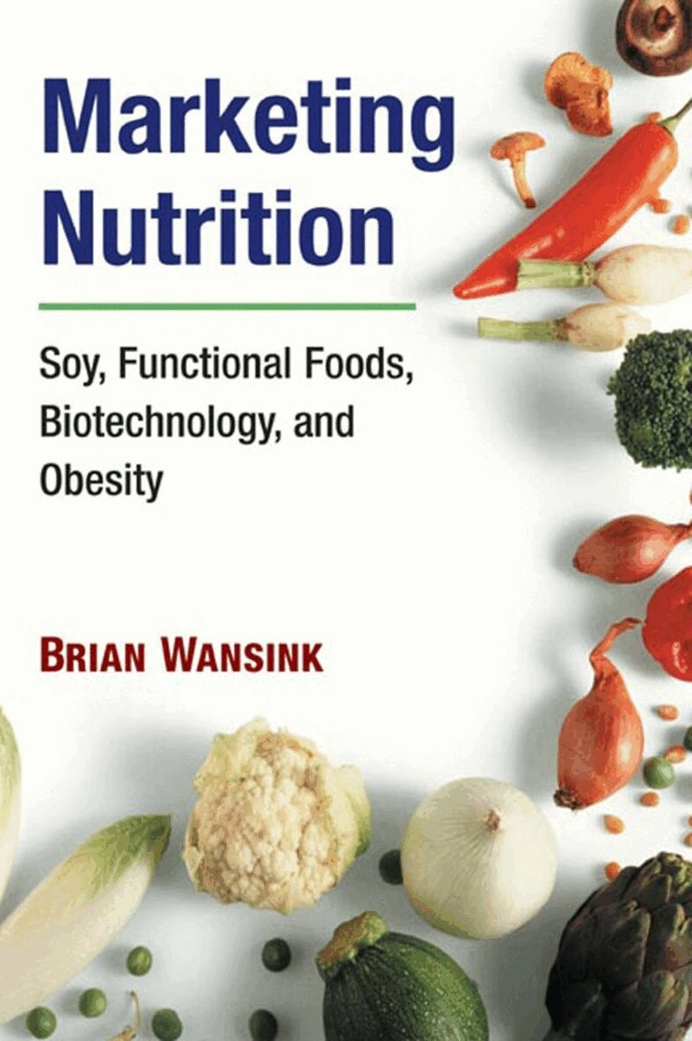 Brian Wansink - Marketing Nutrition, E-bok
