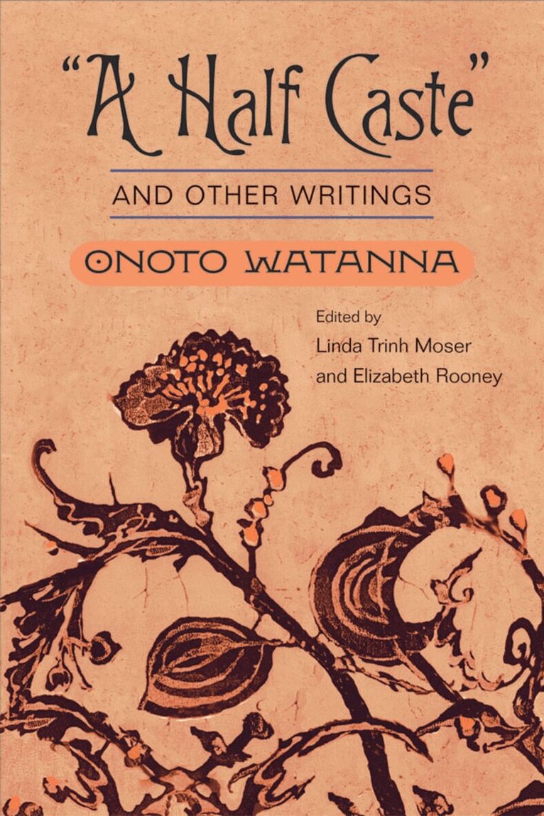 Onoto Watanna - "a Half Caste" and Other Writings, E-bok