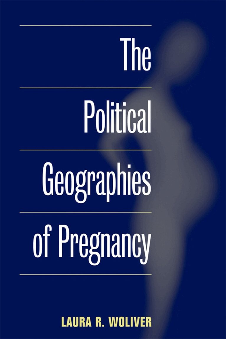 Laura R. Woliver - Political Geographies of Pregnancy, E-bok. Tillgänglighet: Lägg i varukorg