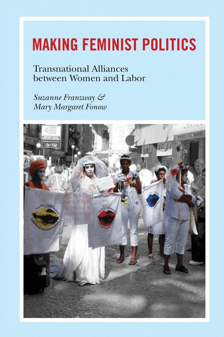 Suzanne Franzway, Mary Margaret Fonow - Making Feminist Politics, E-bok