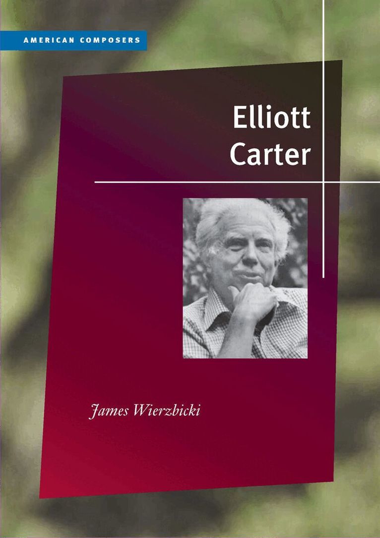 James Wierzbicki - Elliott Carter, E-bok