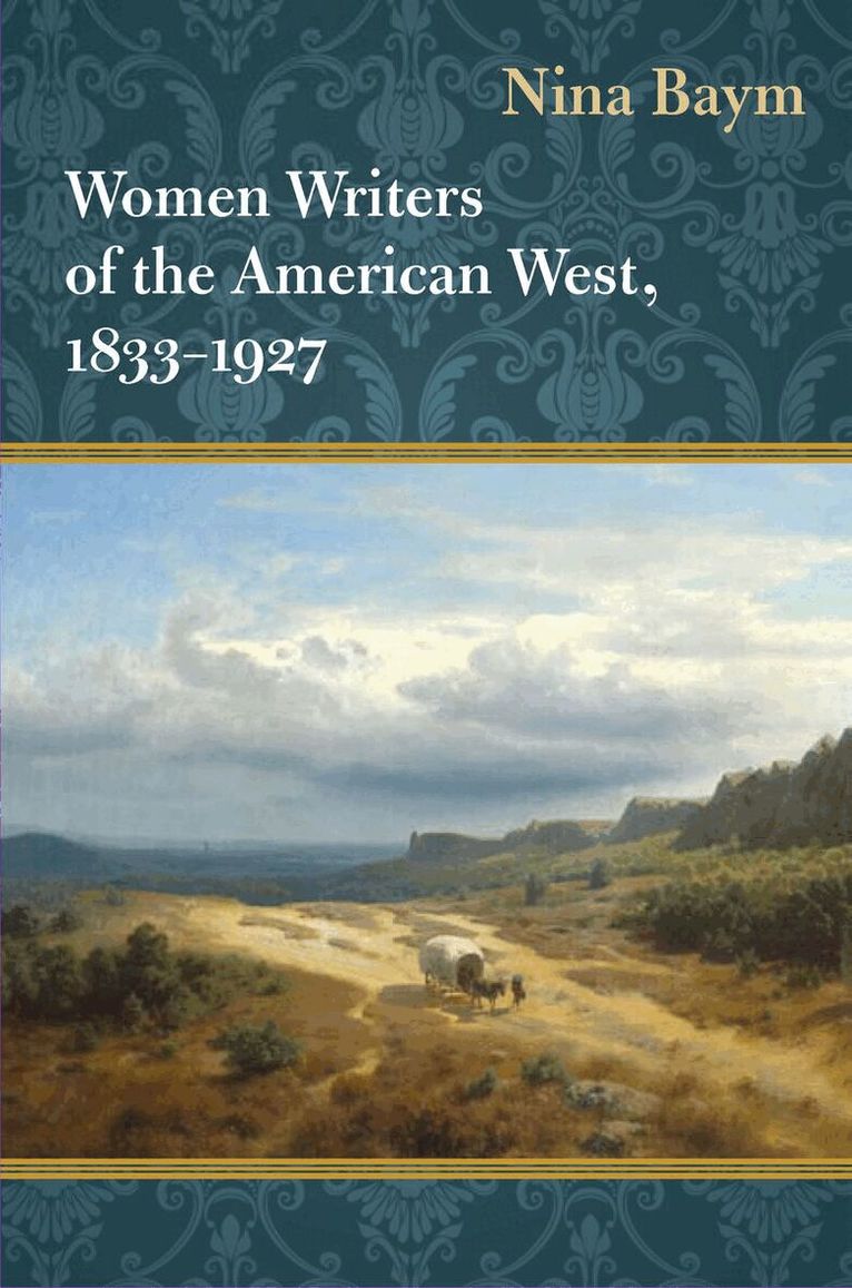 Nina Baym - Women Writers of the American West, 1833-1927, E-bok