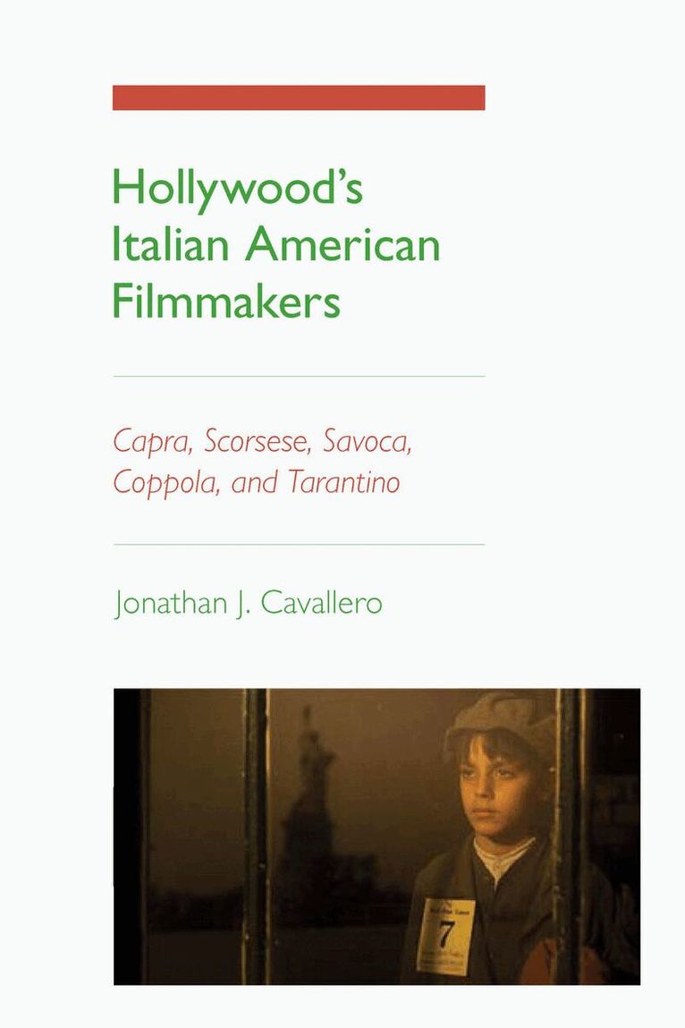 Jonathan J. Cavallero - Hollywood's Italian American Filmmakers, E-bok