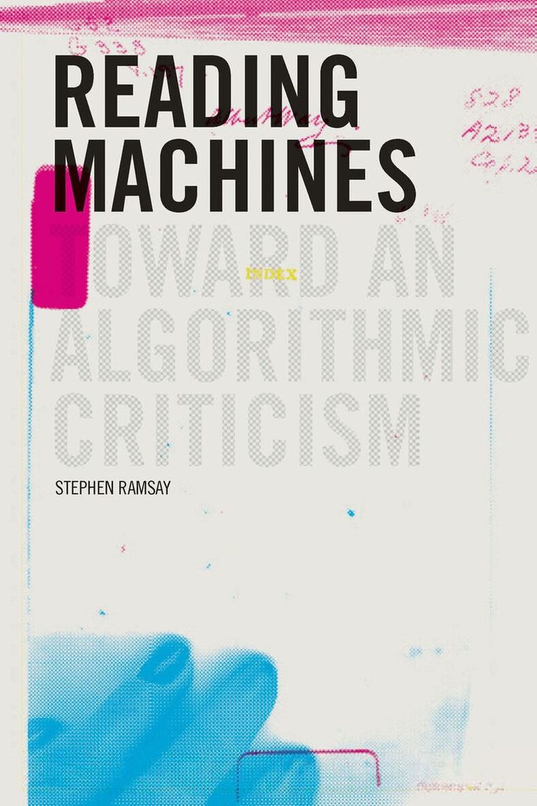 Stephen Ramsay - Reading Machines, E-bok