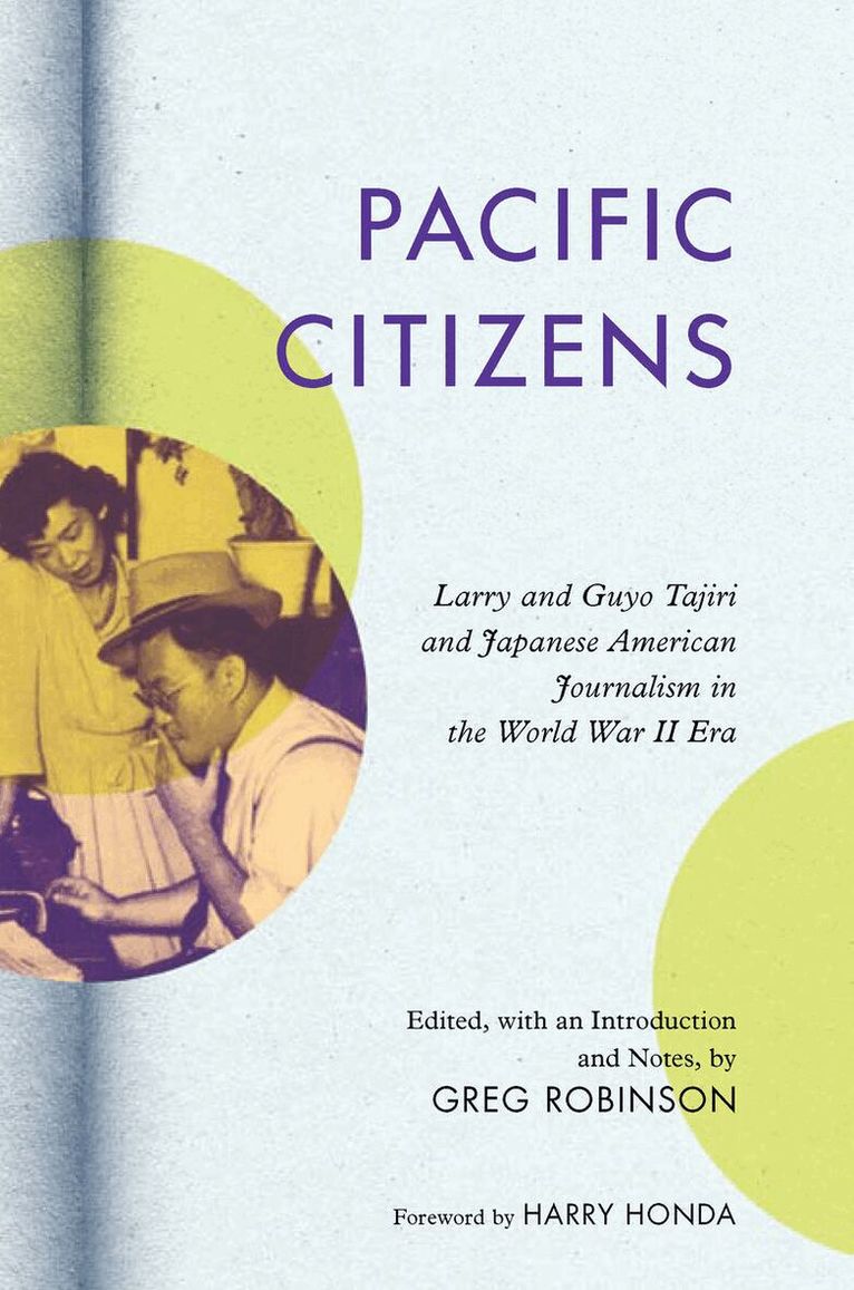 Larry S Tajiri, Greg Robinson - Pacific Citizens, E-bok
