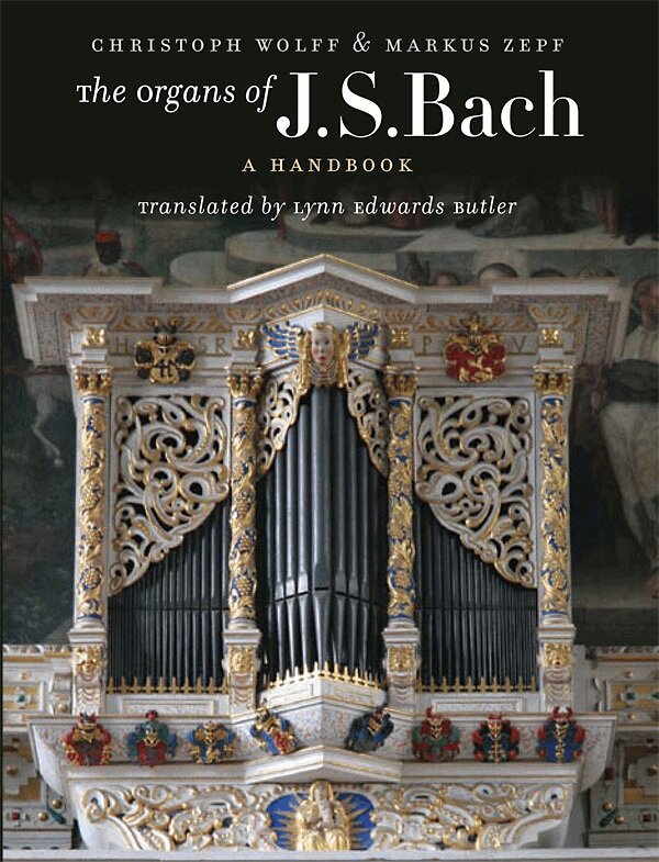 Christoph Wolff, Markus Zepf - Organs of J.S. Bach, E-bok