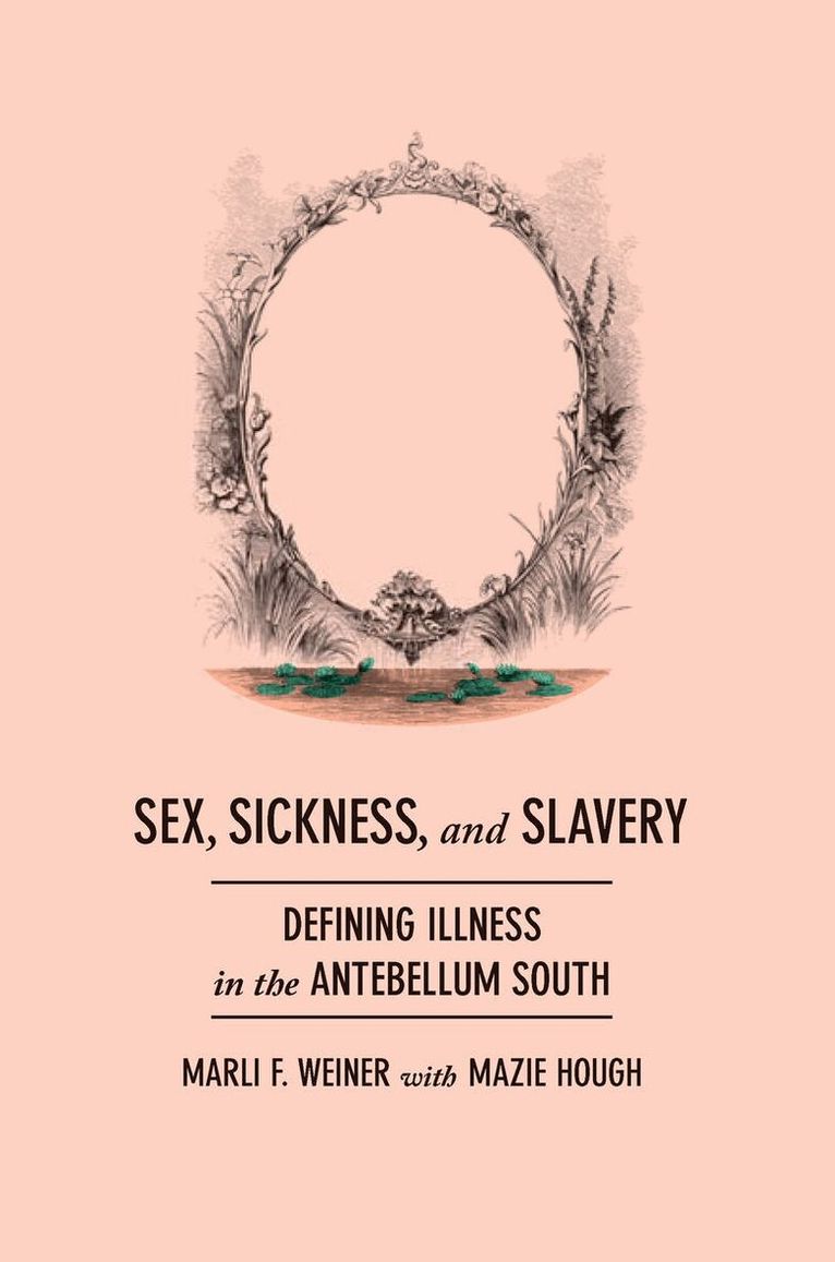 Marli F. Weiner, Mayzie Hough - Sex, Sickness, and Slavery, E-bok