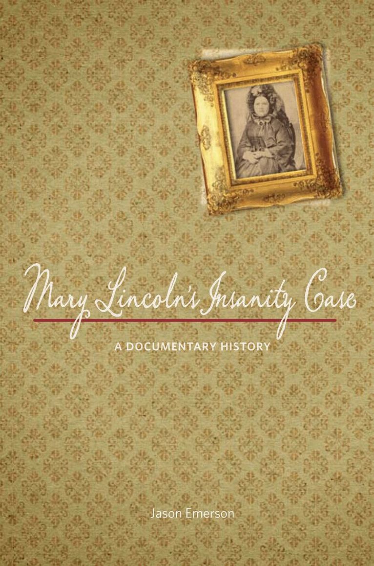 Jason Emerson - Mary Lincoln's Insanity Case, E-bok