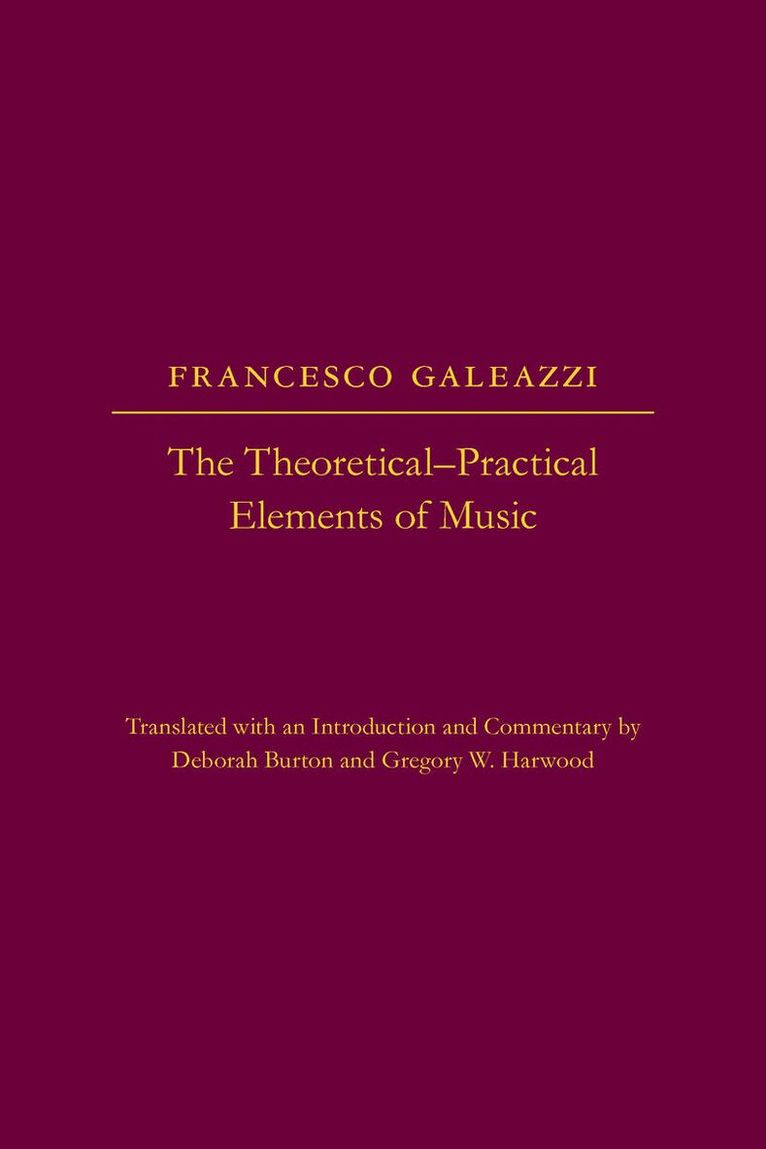 Francesco Galeazzi - the Theoretical-Practical Elements of Music, Parts III and IV, E-bok