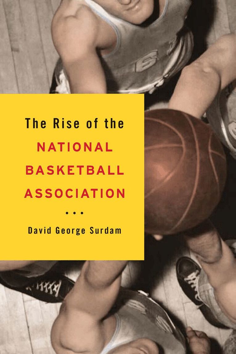 David George Surdam - Rise of the National Basketball Association, E-bok