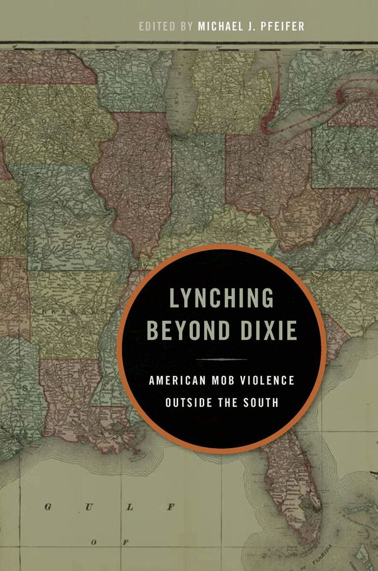 Michael J. Pfeifer - Lynching Beyond Dixie, E-bok