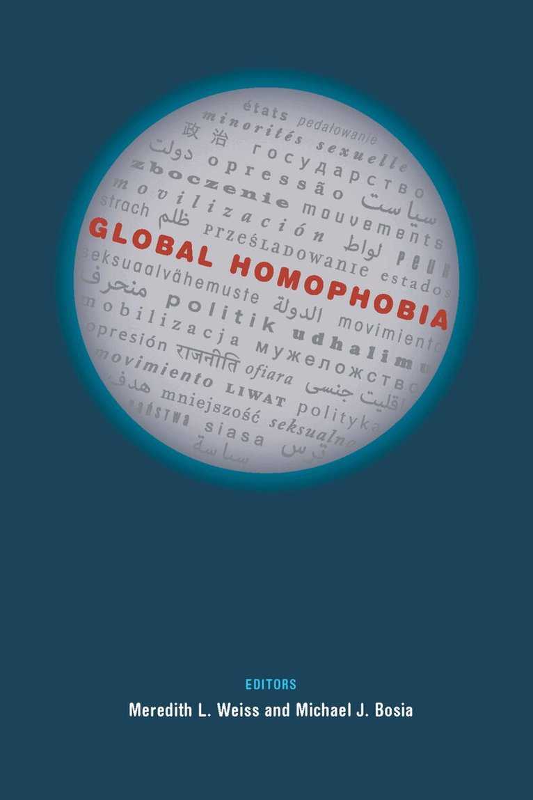 Meredith L. Weiss, Michael J. Bosia - Global Homophobia, E-bok