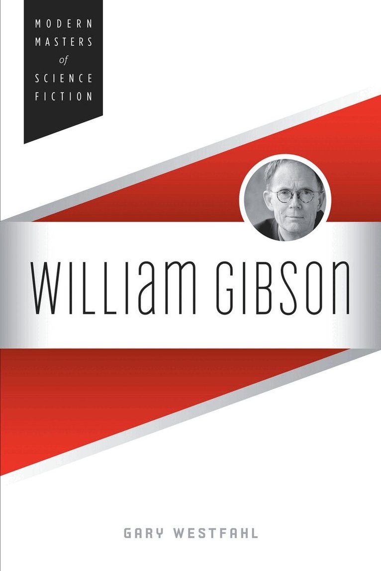 Gary Westfahl - William Gibson, E-bok