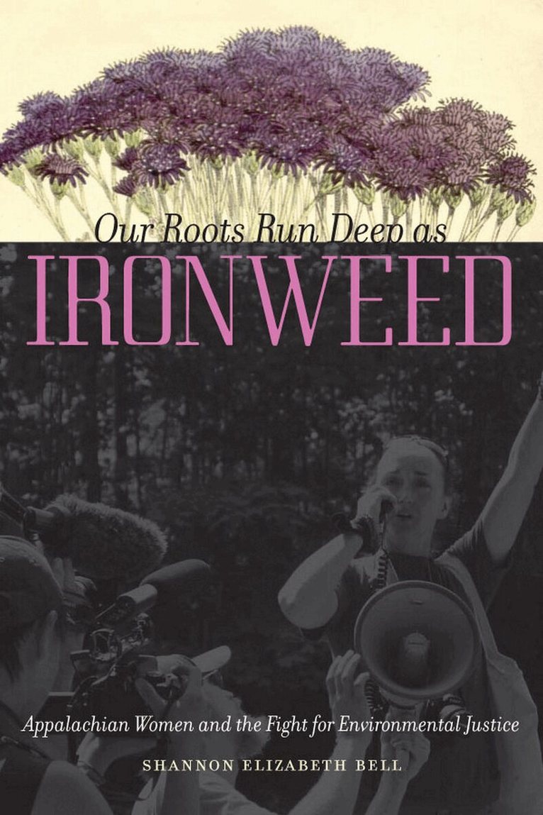 Shannon Elizabeth Bell - Our Roots Run Deep As Ironweed, E-bok