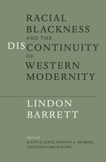 Racial Blackness and the Discontinuity of Western Modernity