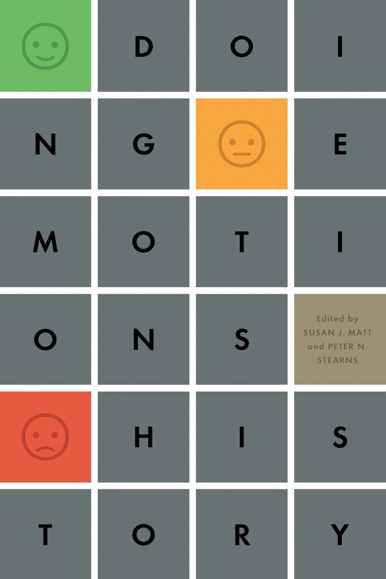 Susan J. Matt, Peter N. Stearns - Doing Emotions History, E-bok