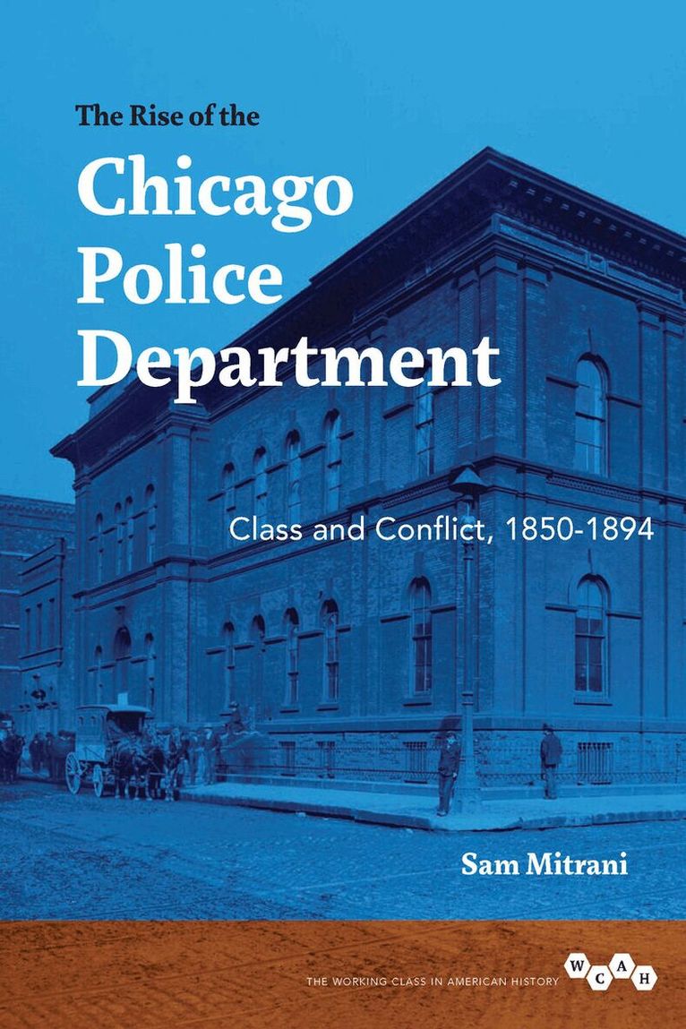 Sam Mitrani - Rise of the Chicago Police Department, E-bok