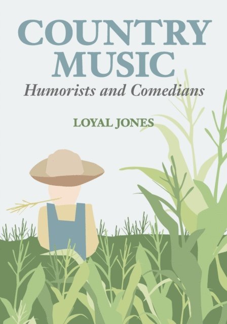 Loyal Jones - Country Music Humorists and Comedians, E-bok