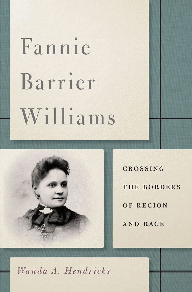 Wanda A. Hendricks - Fannie Barrier Williams, E-bok