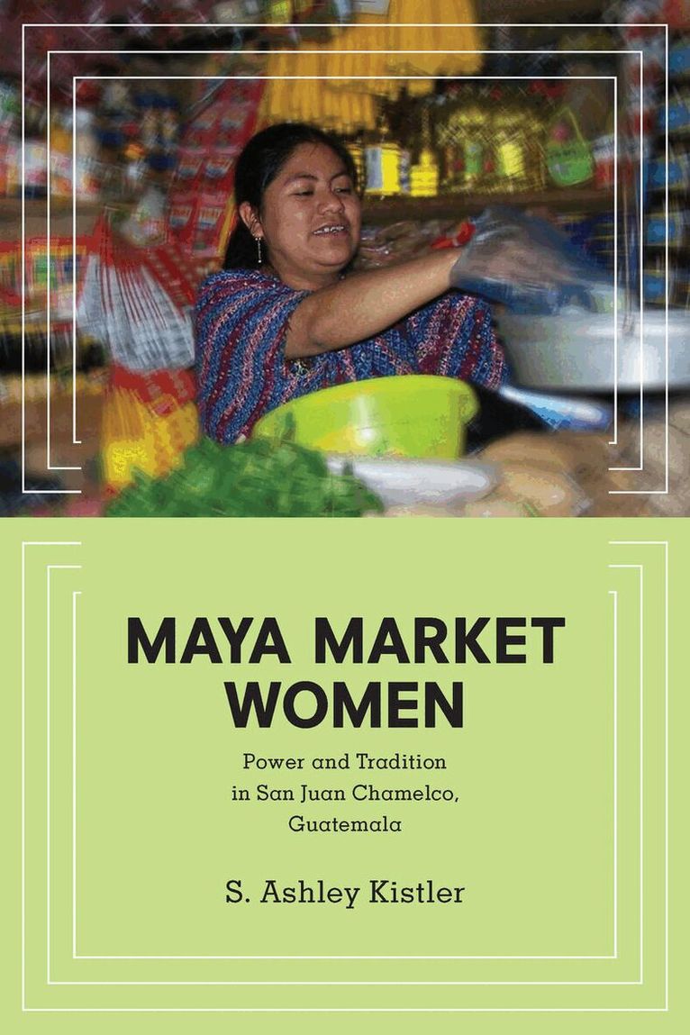 S. Ashley Kistler - Maya Market Women, E-bok