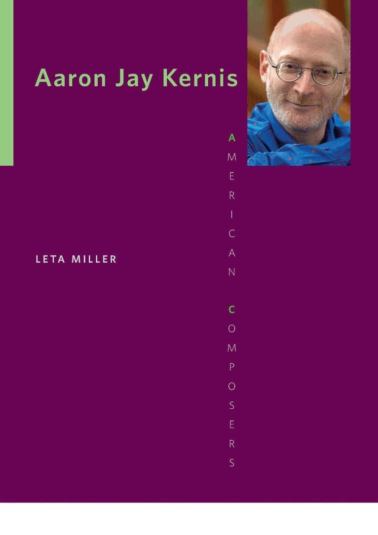 Leta E. Miller - Aaron Jay Kernis, E-bok