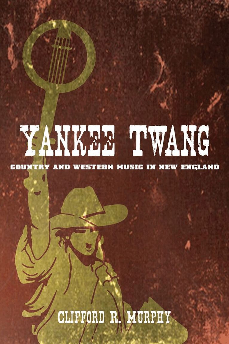 Clifford R. Murphy - Yankee Twang, E-bok