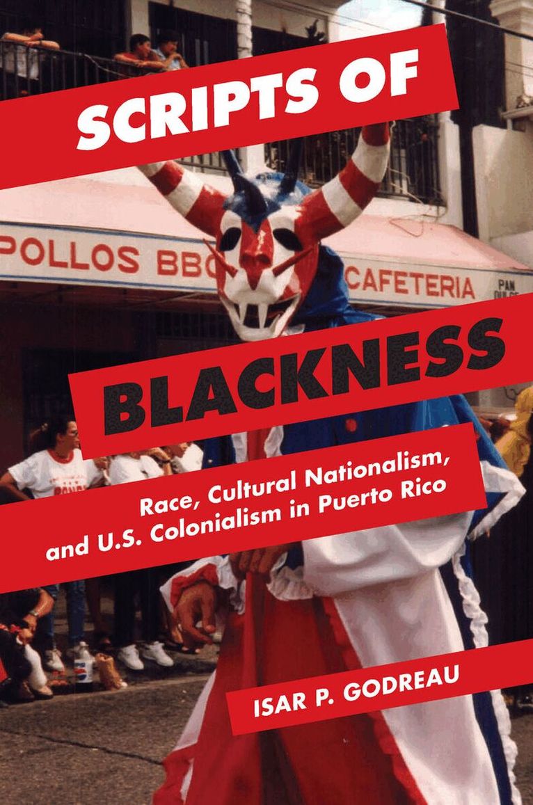 Isar P Godreau - Scripts of Blackness, E-bok
