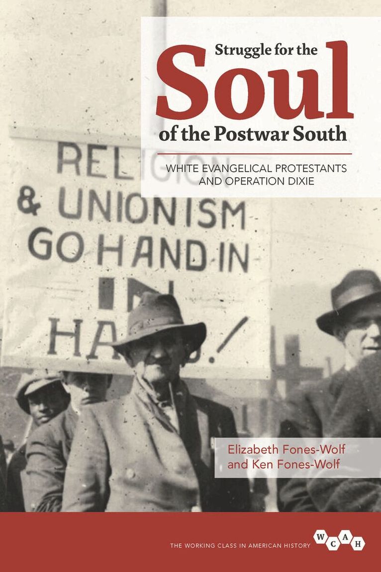 Ken Fones-Wolf, Elizabeth A. Fones-Wolf - Struggle for the Soul of the Postwar South, E-bok
